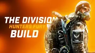 The Division 2- Hunter Fury Build 2022