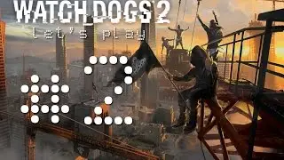 Watch_Dogs 2 - Застряли в магазине, так и не попали в DedSec - #2