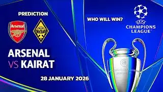 Arsenal VS Kairat | UEFA Champions League Match Predictions