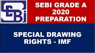 SEBI Grade A 2020 Preparation | Special Drawing Rights of IMF | Economics
