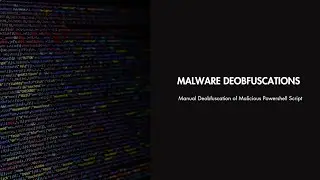 Manual Deobfuscation of Malicious Powershell Script