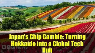 Japan's Chip Gamble: Turning Hokkaido into a Global Tech Hub
