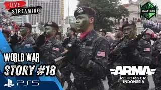 LIVE | WORLD WAR STORY #18 | ARMA REFORGER INDONESIA | GAMEPLAY HD 60FPS | PS5