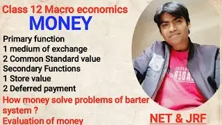 Primary and secondary function of money | Class 12 macro economics money