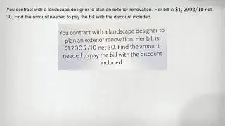You contract with a landscape designer to plan an exterior renovation. Her bill is 1,2002/10 net 30.