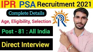 IPR PSA Recruitment 2021 | Direct interview | Fresher Apply | work info