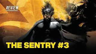 The Sentry #3 Review - Heartbreaking, Tragic, Unmissable!
