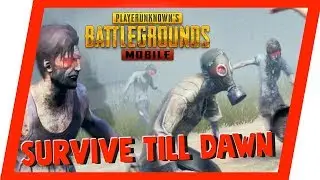 PUBG Mobile Zombies Survive Till Dawn - Solo vs Squads Full Gameplay & Win