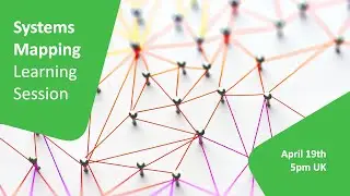 Systems Mapping - Si Learning Series