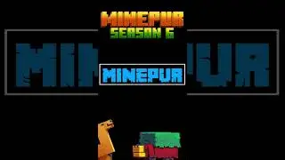 MINEPUR Season 6 Coming SOON!