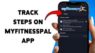 Как отслеживать шаги в приложении MyFitnessPal | Включение подсчета шагов в MyFitnessPal 2026