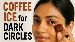 Bye Bye Dark Circles: Coffee Ice Hack for Bright Eyes