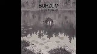 Burzum - Thul&ecirc;an Mysteries (Full Album) 2020