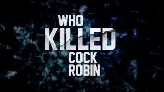 Who Killed Cock Robin | Official Trailer | Montage
