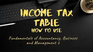 FABM2 How to use the income tax table