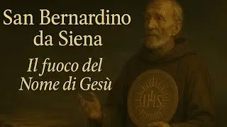 San Bernardino da Siena: Il Santo del Nome di Gesù che Infuocò l’Italia