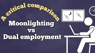 Moonlighting vs dual employment - A critical comparison