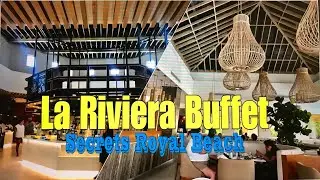 [4K] LA RIVIERA BUFFET | Secrets Royal Beach Hotel Punta Cana