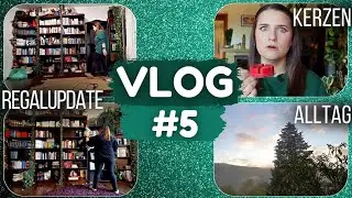 VLOG #5 - Regalupdate, Kerzen, Alltag