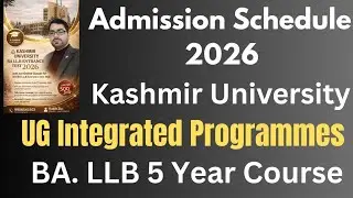 Admission Schedule 2026 For UG Integrated Programmes l Kashmir University l B.A.LLB Entrance 2026 l