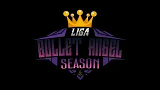 LIGA SEASON 4 - BULLET ANGEL INDONESIA