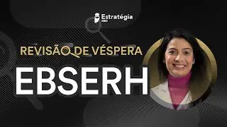 Revisão de Véspera EBSERH Concursos Médicos