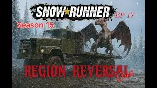 Snowrunner - Region Reversal - EP 17 - Live