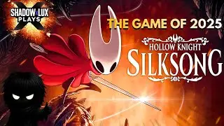 Hollow Night Silksong Is The True GOAT Of 2025