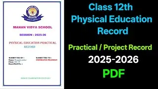 Physical Education Practical File | Fitness Test, Yoga Asanas & Football | Class Project