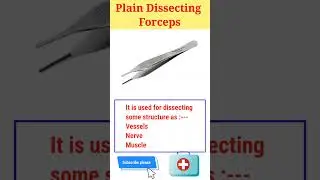 Dissecting forcep uses | Plain dissecting forceps uses | surgical instruments name and picture |