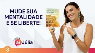Pense como um imperador | Donald Robertson | #ResumeAíJúlia 3