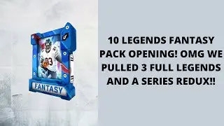 OMG! THESE PACKS ARE INSANE! 10 LEGENDS FANTASY PACK OPENING! MADDEN 20 ULTIMATE TEAM!