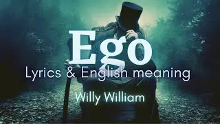 Ego (Lyrics & English meaning) | Willy William