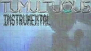 Tumultuous (classic? instrumental)