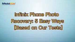Infinix Phone Photo Recovery: 5 Easy Ways [Based on Our Tests]