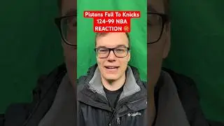 Pistons Fall To Knicks 124-99 NBA REACTION 🏀