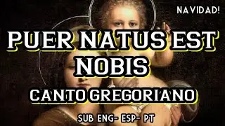 Puer natus est nobis - Canto Gregoriano - Gregorian Chant (Sub ENG - ESP - PT) || Conociendo la Fe