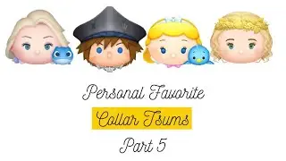 Disney Tsum Tsum - Collar Tsum Part 5 - Elsa &Bruni, Pirate Sora, Cinderella&Bluebird & E. Aurora