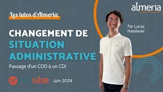 TUTO Silae - Changement de situation administrative : passage d'un CDD &agrave; un CDI