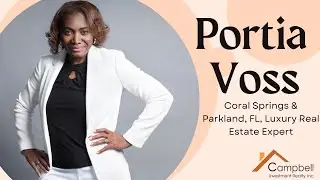 Portia Voss with Campbell Investment Realty Inc, Coral Springs & Parkland, FL, Real Estate Expert.