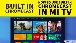 Mi TV Built in Chromecast |  How to use Built in Chromecast in MI TV 4C Pro OR Any - Hindi