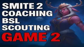 Smite 2 -  BSL Scouting Games -  Live Coaching/Vod Review Thatbeastz Training Arc Game 2 EP:19
