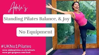 Standing Pilates for Balance, Strength & Joy | No Equipment #UKNo1Pilates