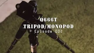 Q666C Tripod/Monopod Review - Tech Talk