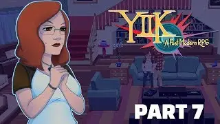 TENSIONS RUNNING HIGH - YIIK / Y2K  - Part 7 - Let's Play Gameplay
