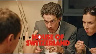 House of Switzerland Pilot Ep (4 of 4)