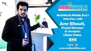 MediWorld Middle East's Interview with Amr Eltawil, Project Manager AI Analytics (Alpha Data), EHS