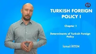 TURKISH FOREIGN POLICY I - Chapter 1 Summary