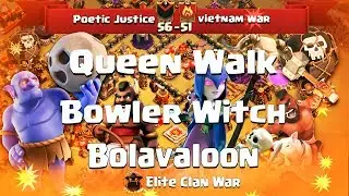 Poetic Justice vs VietNam War | Bolavaloon, BoWitch | 3 Stars War | TH11 | ClanVNN #179