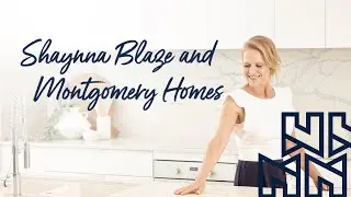 Shaynna Blaze and Montgomery Homes
